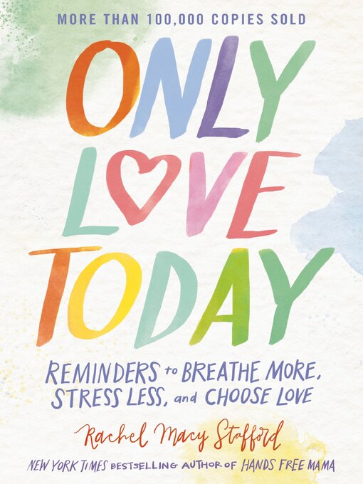 Title details for Only Love Today by Rachel Macy Stafford - Available